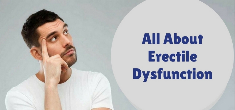 All About Erectile Dysfunction