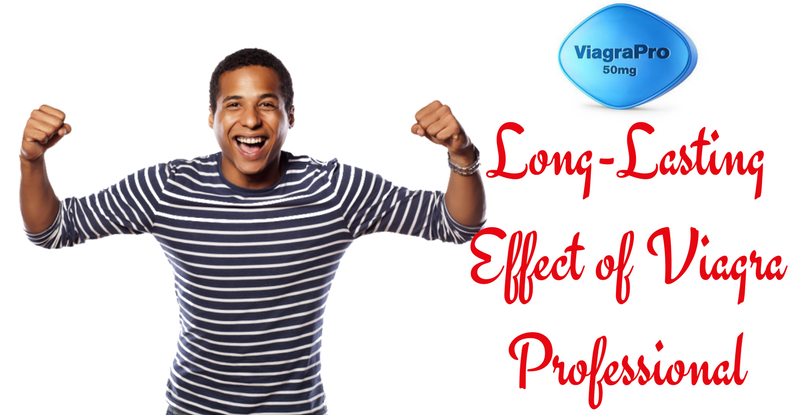 Long-Lasting Effect of Viagra Professional