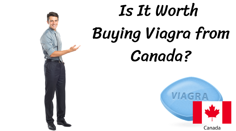 Is It Worth Buying Viagra from Canada_