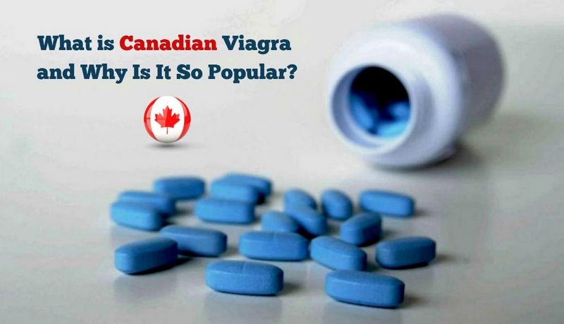 What is Canadian Viagra and Why Is It So Popular_