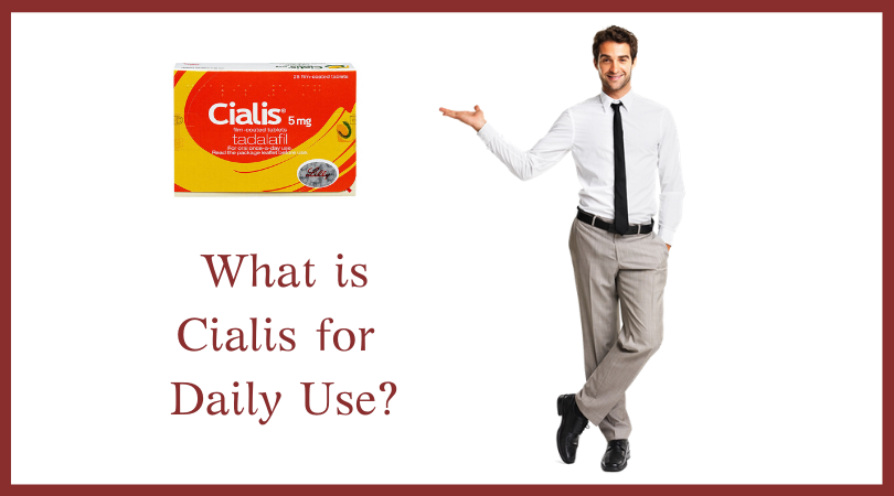 What is Cialis for Daily Use_